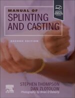 Manual of Splinting and Casting 2nd Edition