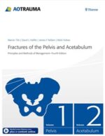 Fractures of the Pelvis and Acetabulum: Principles and Methods of Management, 2-Vol, 4ed + Video