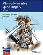 Minimally Invasive Spine Surgery: A Primer 1st Edition + Video